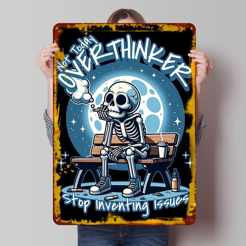 

Overthinker Skeleton on Bench Poster Customized Wall Art Vintage Metal Signs Retro Tin Plaque for Man Cave Decoration Bedroom 7.9x11.8In(20x30cm)