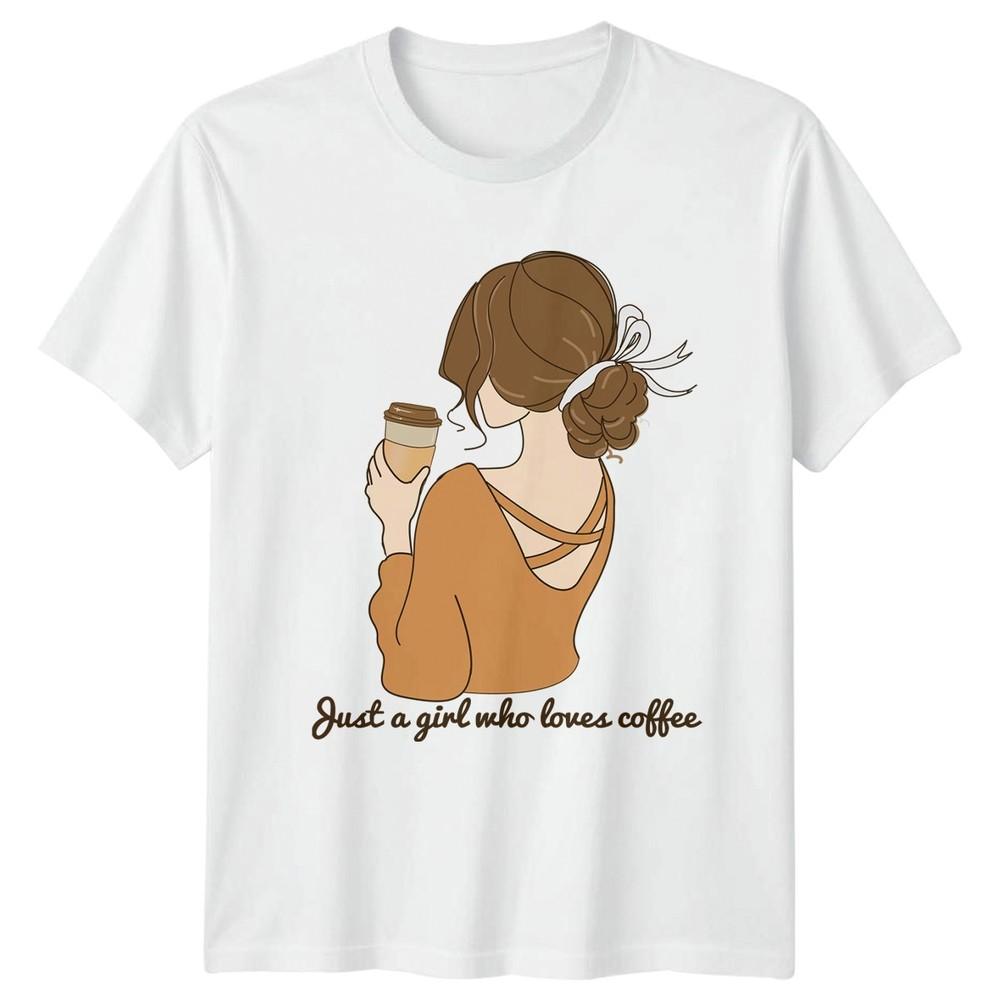 Just A Girl Who Loves Unisexs TShirt Coffee Lover Coffee Birthday Gift For Her S