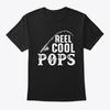 Reel Cool Pops Fathers Day T-Shirt Made In the USA Size S To 5XL
