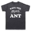 Save The Ant Animal Rights Protest Slogan Funny Parody Unisexs Unisexs TShirt