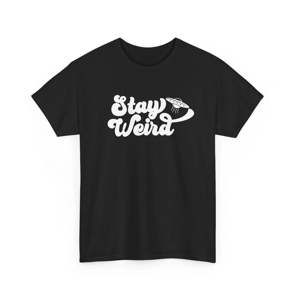 Be Yourself T-Shirt | Weird & Wonderful Graphic Tee | STAY WEIRD Shirt L