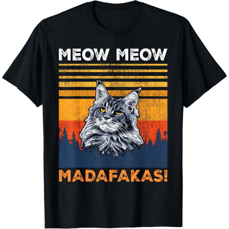 Cat - Meow Meow Madafakas - Mine Coon T-Shirt for Men Women XXXXXL