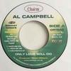 7inch Record AL CAMPBELL  Only Love Will Do CRT999 Charm 2004 UK Reggae Ska  Dub Used