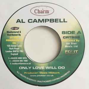 

7inch Record AL CAMPBELL Only Love Will Do CRT999 Charm 2004 UK Reggae Ska Dub Used