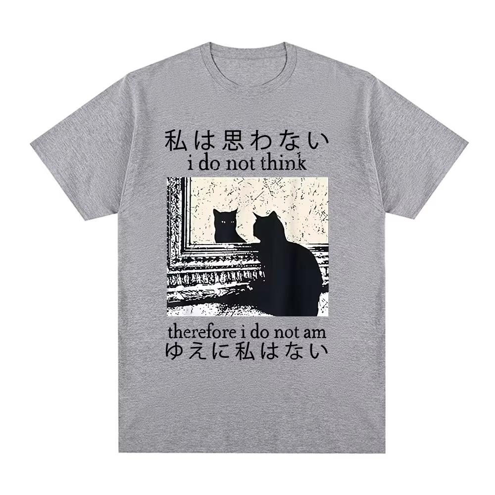 I Do Not Think Therefore I Do Not Am T Shirts Funny Japanese Cat Meme Short Sleeve T-shirt Men's Women Casual Oversized T-shirts