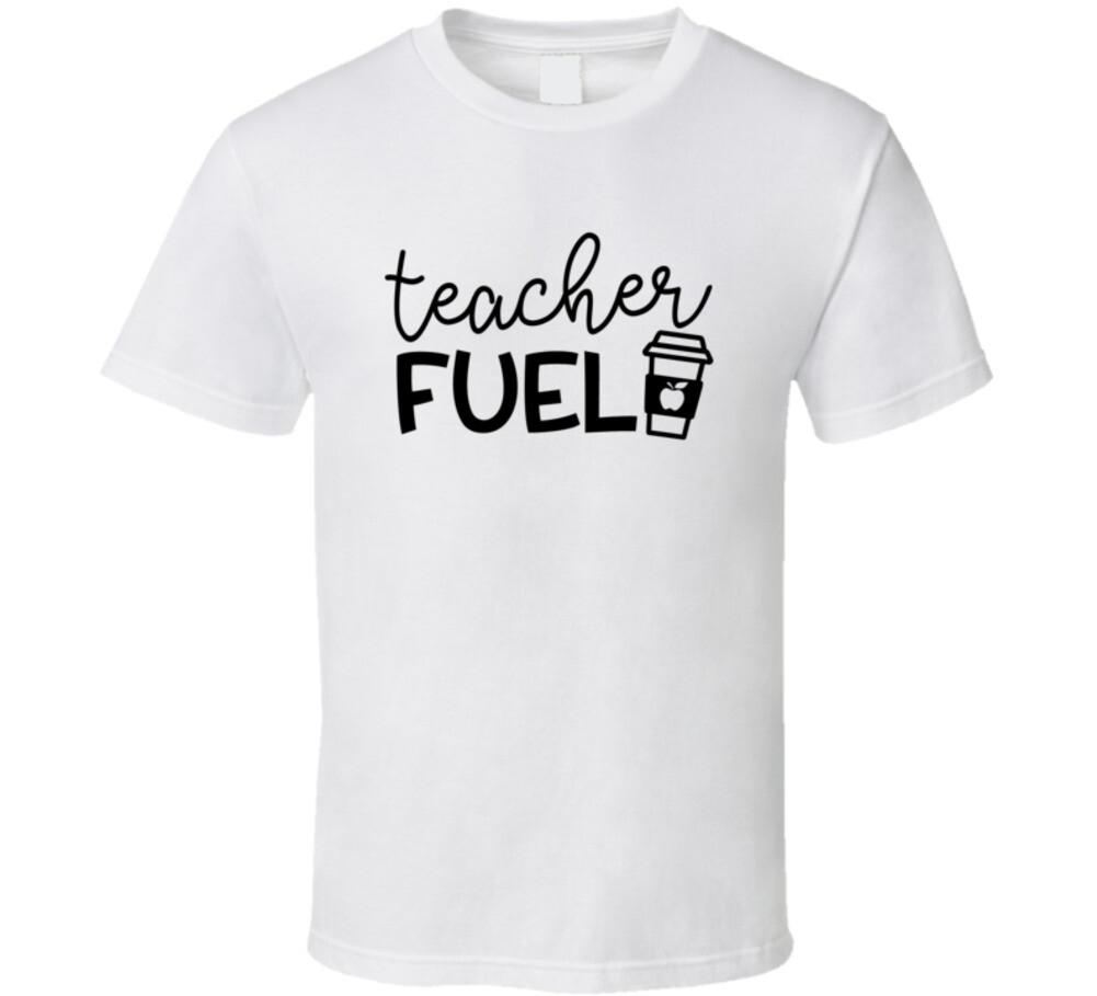Teacher Fuel T Shirt Funny Educator Coffee Tee Is A Great Gift Unisex T-Shirt L