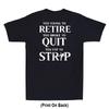Too Young To Retire Too Fat To Strip Funny Saying Print On Back Unisexs Tshirt