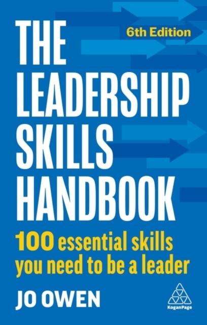 The The Leadership Skills Handbook : 100 Essential Skills You Need To Be A Leader Book