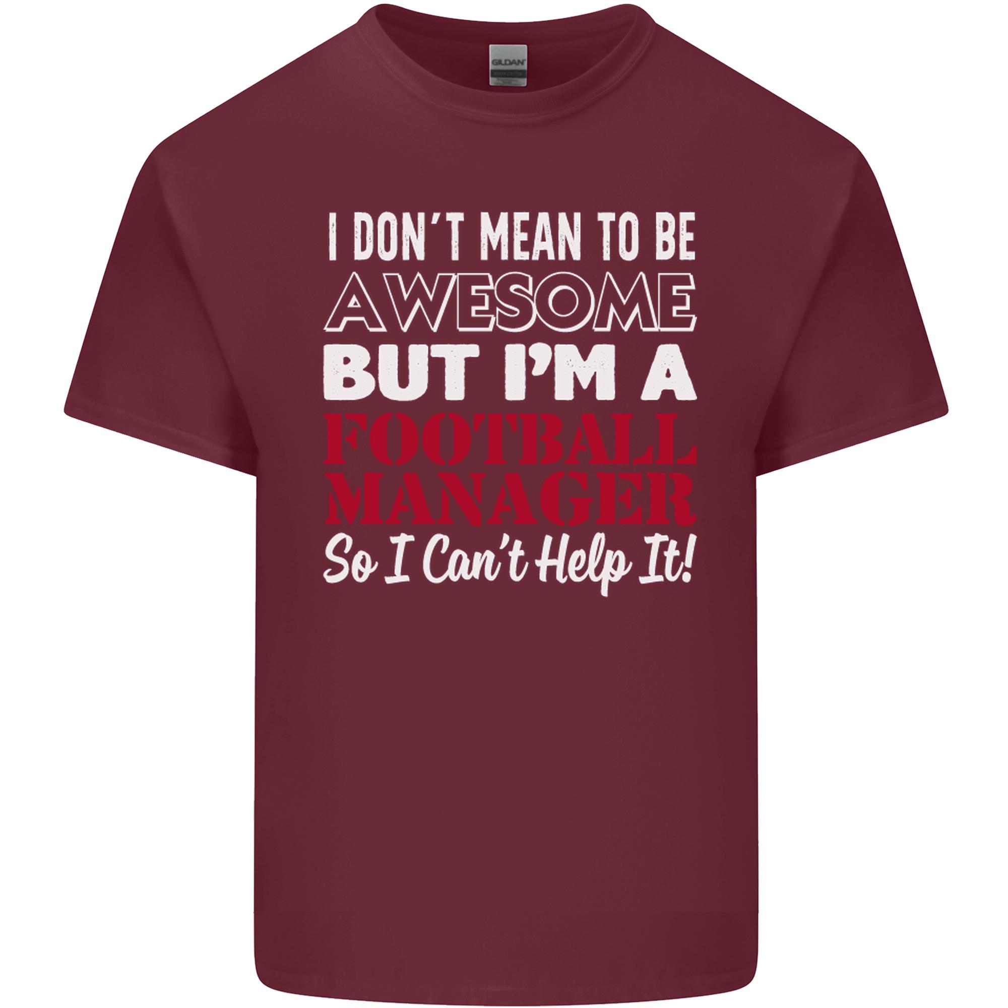I Dont Mean to Be Football Unisexager Footy Unisexs Light Cotton TShirt S