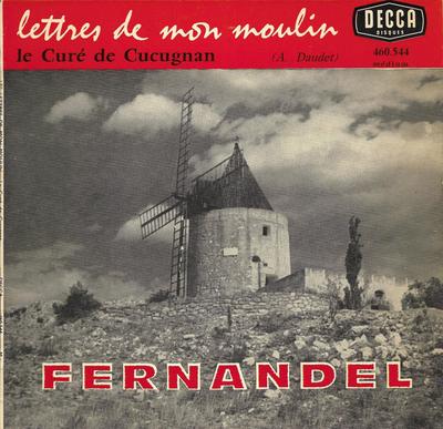 7inch Record FERNANDEL, A. DAUDET - Lettres De Mon Moulin - Le Curé De  460544 Decca 1965 France Classical Used