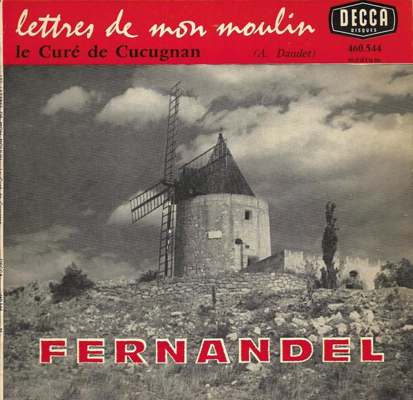 

7inch Record FERNANDEL, A. DAUDET - Lettres De Mon Moulin - Le Curé De 460544 Decca 1965 France Classical Used