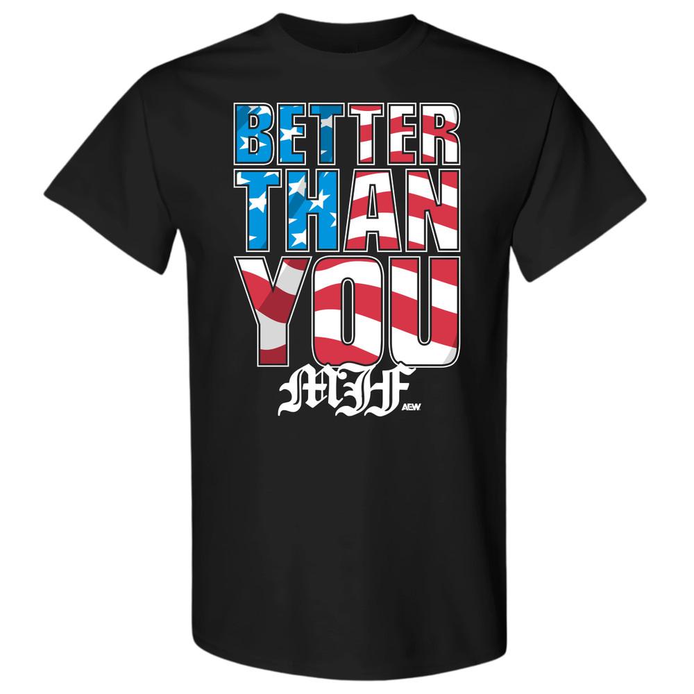 MJF  BETTER THAN YOU USA AEW Official TShirt Unisex T-Shirt L