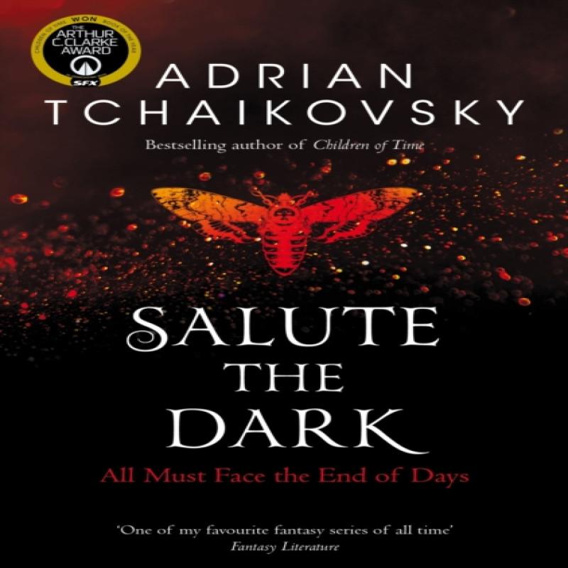 Salute the Dark by Adrian Tchaikovsky Paperback Book 9781529050325