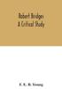 Buch Robert Bridges A Critical Study by F. E. B. Young - Hardback