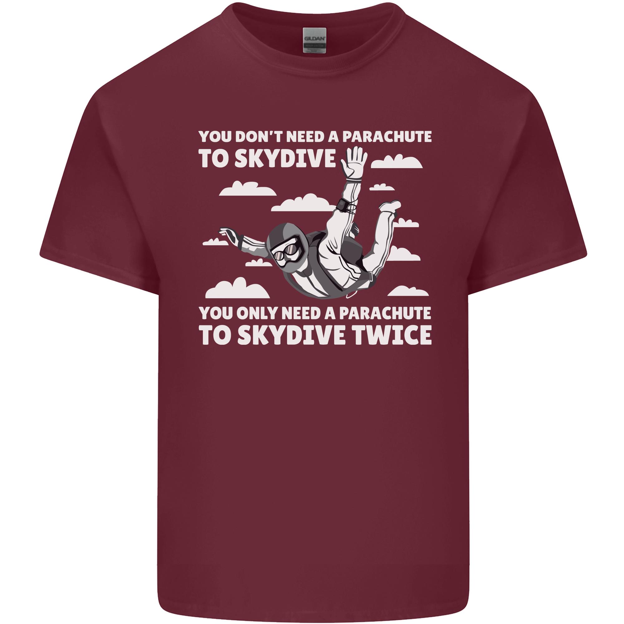 You a Parachute to Skydive Twice Skydiving Unisexs Light Cotton TShirt S