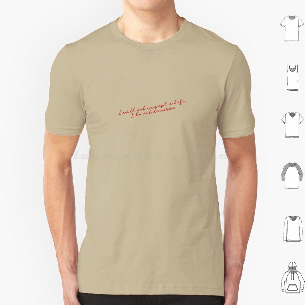 I Will Not Accept A Life I Do Not Deserve Red T Shirt 6xl Cotton Cool Tee X 2022 Cinephile Letterboxd A24 Mia Goth Horror