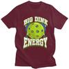 Big Dink Energy Pickleball Player Lover T Shirts Men 100 Cotton Tee Tops Valentines Day Gift Tshirt Tshirt Clothes