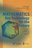 The Mathematics - Key Technology for the Future : Joint Projects Between Universities and Industry Book