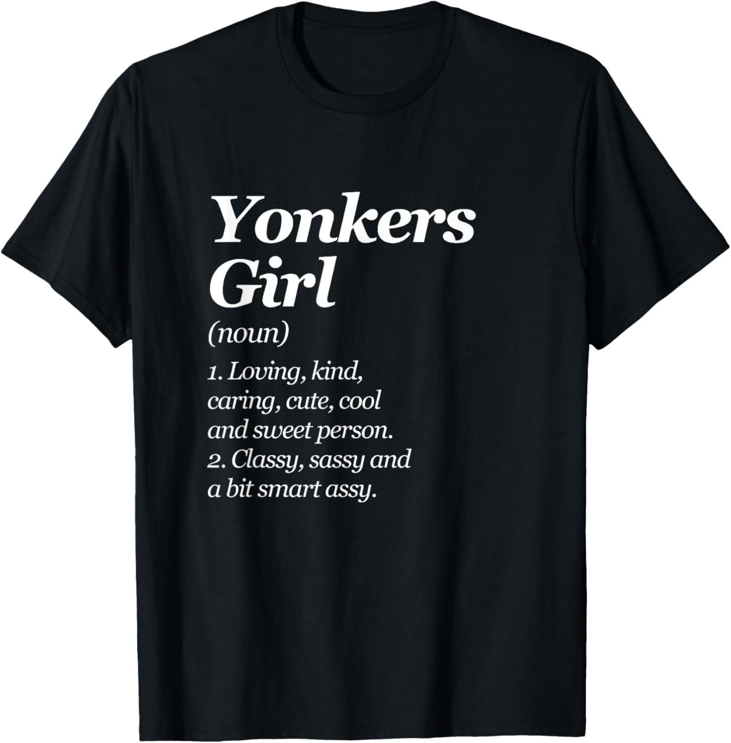 Yonkers Girl Definition New York Funny Humor Hometown T-Shirt S разноцветный