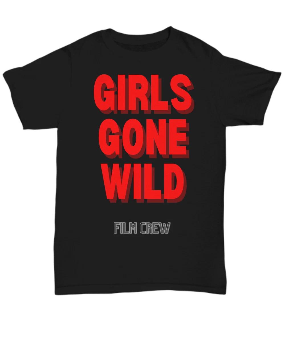 Novelty Gifts, Funny T-Shirts, Girls Gone Wild Film Crew, Funny Adult T-Shirt, F S