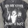 Nicht jetzt, Kätzchen, Papa ist beschäftigt Lustiges Werwolf Meme T-Shirt, Vintage Grafikshirt, Seltsame Shirts, Verrückte Kleidung, Comfort Colors Tee