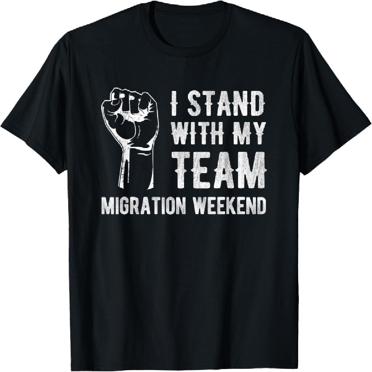 I stand with my Team, Server Migration Weekend T-Shirt S
