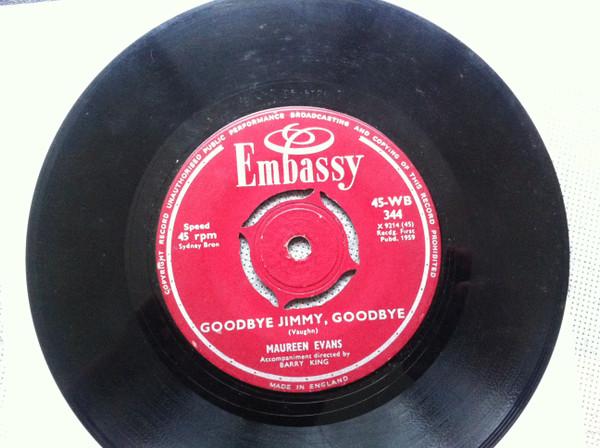 7inch Record MAUREEN EVANS - Goodbye Jimmy, Goodbye 45WB344 Embassy 1959 UK Pop Used
