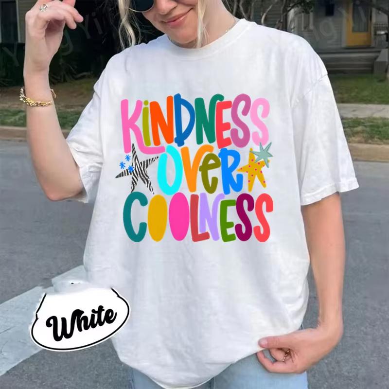 Harajuku Y2k Trend Girls Short Sleeve Tee Kindness Over Coolness Graphic Tee Unisex Clothing 100 Cotton Street Hip Hop T Shirt