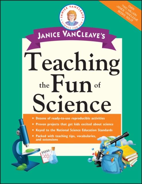 The Janice VanCleave's Teaching the Fun of Science Book