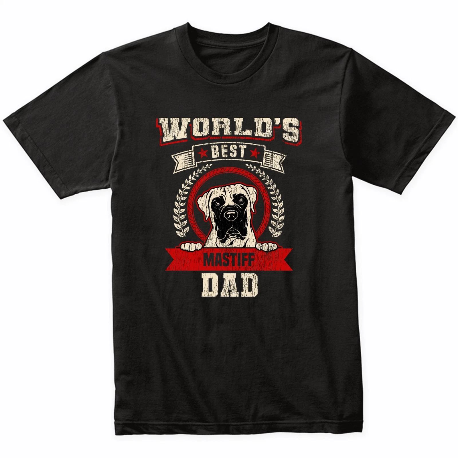 World s Best Mastiff Dad Dog Breed T-Shirt - Mastiff Shirt XL