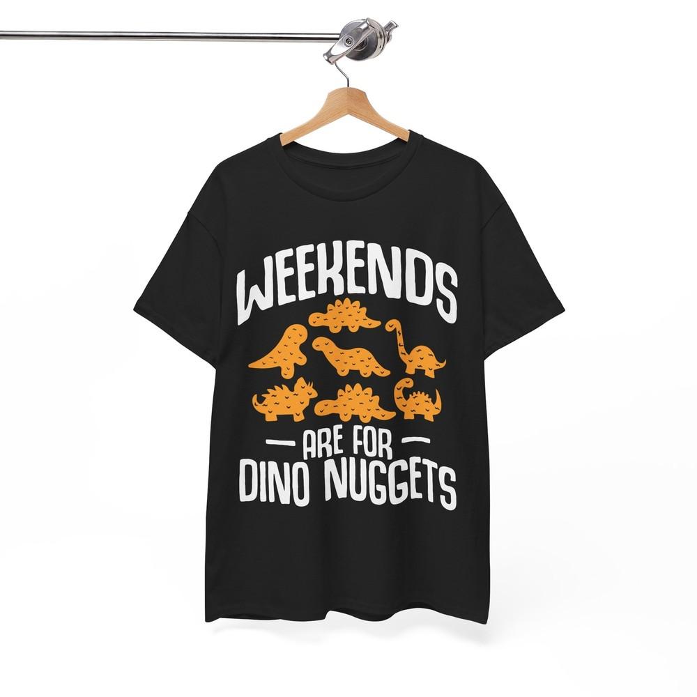Dinosaur T-Shirt | Weekends Are For Dino Nuggets | T-Rex Jurassic Shirt