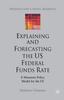 Kniha Explaining and Forecasting the US Federal Funds Rate : A Monetary Policy Model for the US