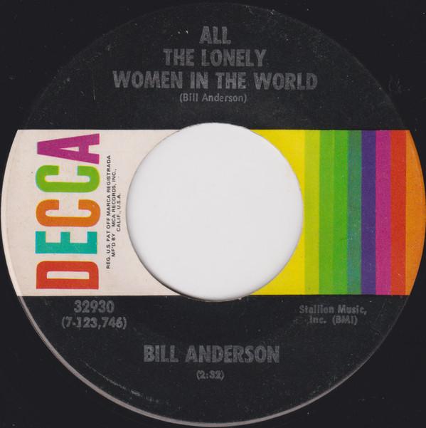 

7inch Record BILL ANDERSON - All The Lonely Women In The World / 32930 DECCA 1972 US Country/Folk Used