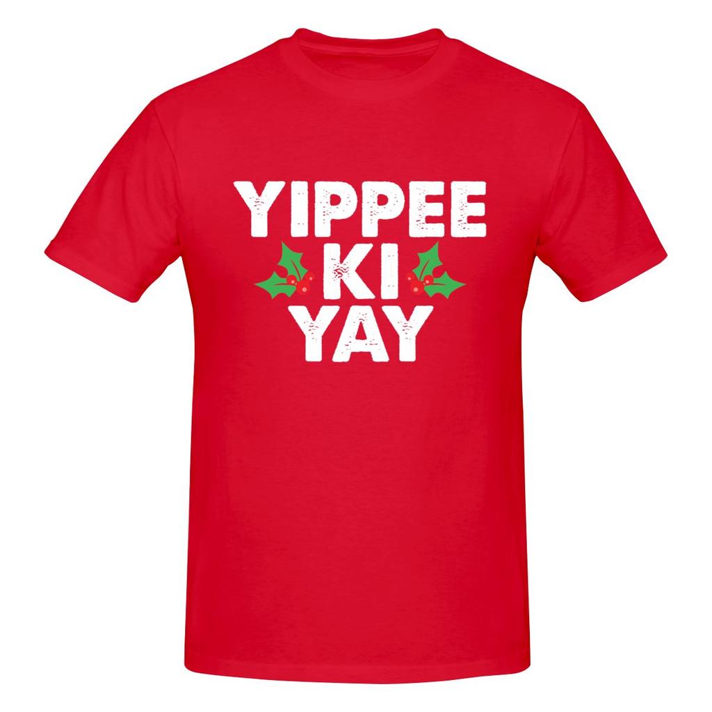 Yippee Ki Yay Slightly Wide Tshirt Business Casual Fun Prints Tee