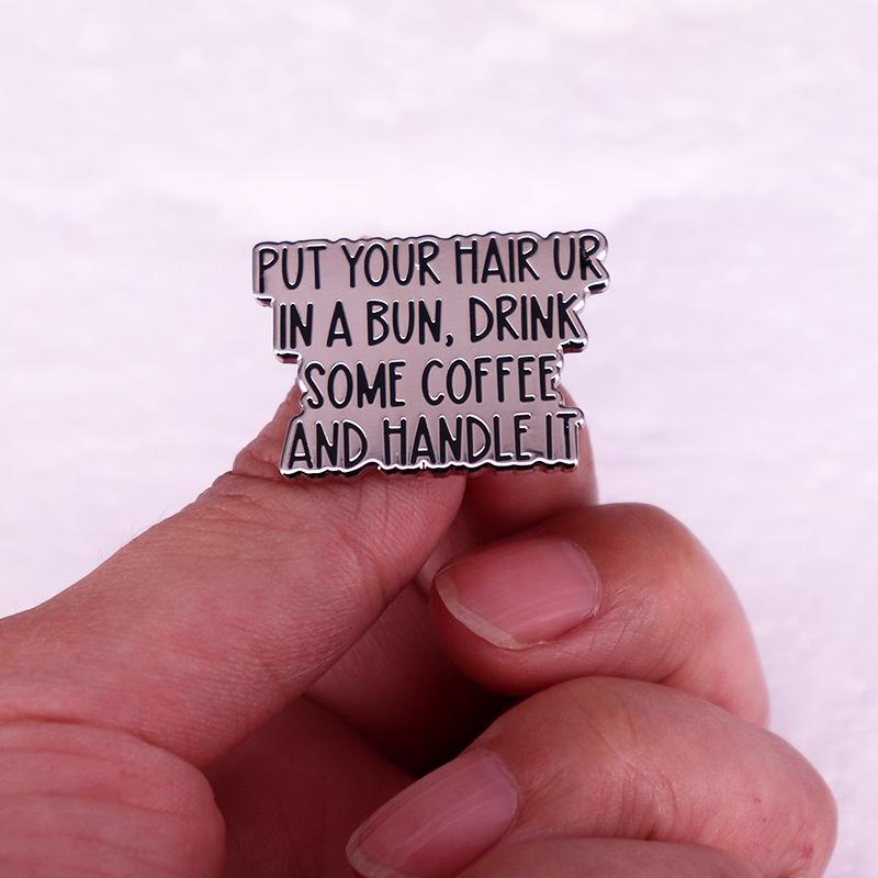 Bun Up, Coffee, Deal With It Brooch