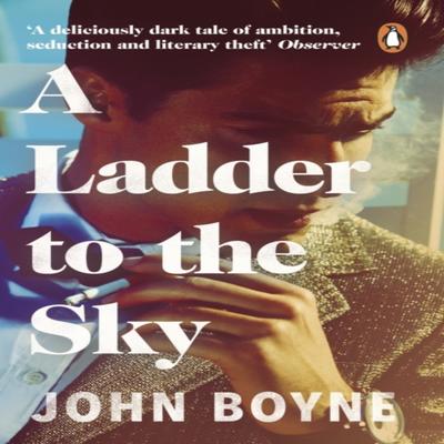 A Ladder To the Sky by John Boyne Paperback Book 9781784161019
