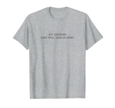 Joy Division Love Will Tear Us Apart T-shirt