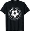 I'm Not Yelling This Is My Soccer Mom Voice Soccer T-Shirt