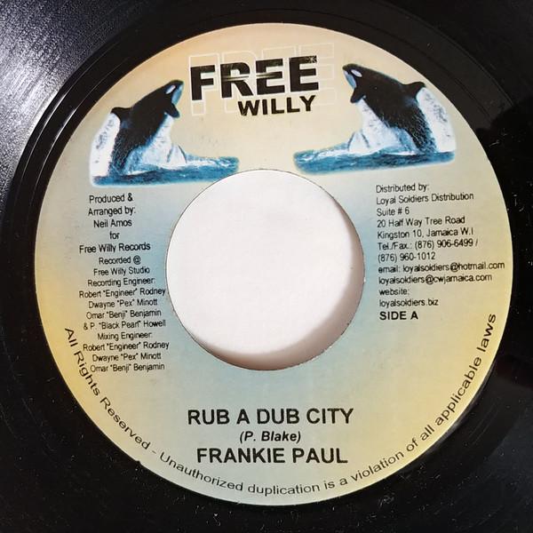 

7-дюймовая пластинка FRANKIE PAUL - Rub A Dub City NONE Free Willy Ямайское регги, ска и даб Б/У
