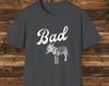Bad Ass (donkey) Unisex T-Shirt, Men sarcastic shirt, funny shirt, funny sayings, gifts for him, gifts for her, attitude shirts,