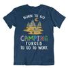 Camping Outside Trip T Shirt Tee Cool Gift Cute Funny Work Outdoor Fresh Born