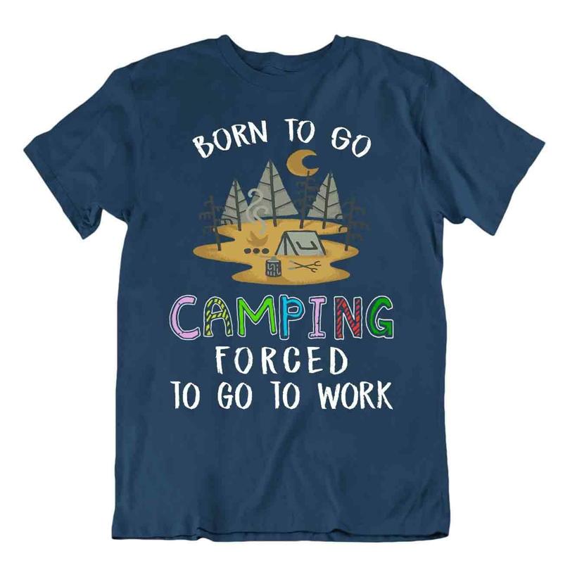 Camping Outside Trip T Shirt Tee Cool Gift Cute Funny Work Outdoor Fresh Born