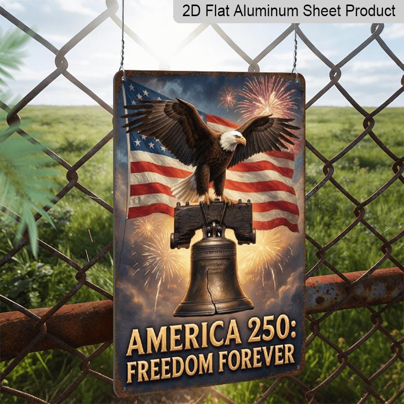 2D Flat Decoration Aluminum Sign 7.87*11.8 Inch Plaque USA 250th Semiquincentennial Patriotic Bald Eagle, Liberty Bell, and American Flag USA Style