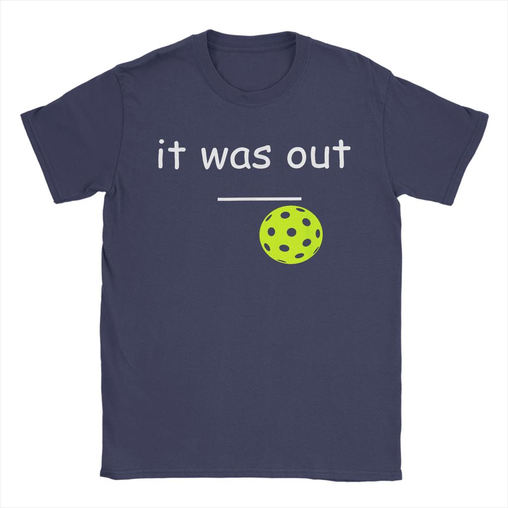 Funny Pickleball it was Out Player Lover Friends T Shirt Summer  Trending T Shirts Unisex Plus Size Top Tees ShortSleeved Tops