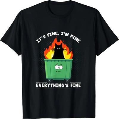 It's Fine I'm Fine Everything Is Fine Cat Dumpster Fire T-Shirt