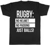 Rugby No Helmet No Padding Just Balls Unisexs Unisexs Ladies TShirt Tee