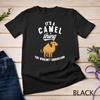 It's a Camel Thing You Wouldn't Understand Funny Camel Gift Unisex T-shirt