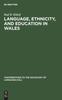 Bok Language, Ethnicity, and Education In Wales