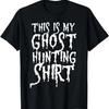 Ghost Hunting T-Shirt Scary Halloween Funny Hunter Outfit T-Shirt