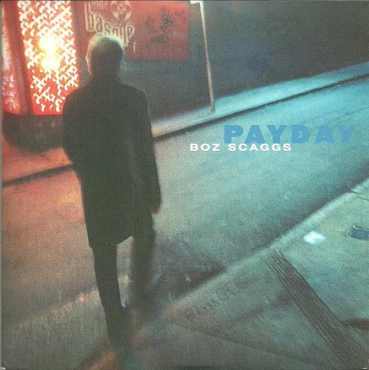 

CD BOZ SCAGGS - Payday VUSCDJ226PROMO Virgin 2001 Europe Rock Used